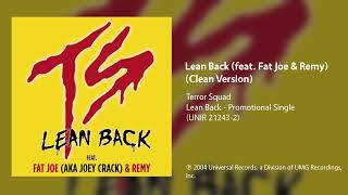 Terror Squad  Lean Back feat Fat Joe amp Remy Clean Version [upl. by Niro]