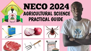 2024 NECO AGRICULTURAL SCIENCE PRACTICAL EXAMINATION GUIDE [upl. by Calida]