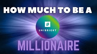 How Much To Be A Unibright Millionaire  Unibright Price Prediction  Unibright Partnerships  UBT [upl. by Milo657]