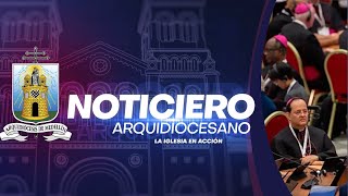 Noticiero Arquidiocesano  10 de Octubre 2024  Sínodo de la Sinodalidad [upl. by Lilybel]