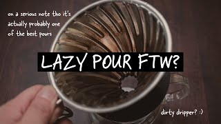 Why the LAZIEST pour will improve your pourover game [upl. by Worth213]