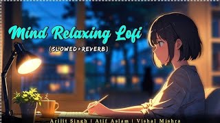 Mind Relax Lofi Song  Ai Generating Lofi Song  Slowed and Reverb 🎵🎶🎼❤️  Lofi Ai Songs Official [upl. by Lengel]