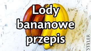 Lody bananowe  przepis [upl. by Sarson]