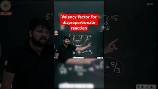 Valency factor for disproportionate reaction jee iitjeecourse kotalecture IITJEEbyNUCLEONKOTA [upl. by Knipe33]