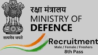 Ministry of Defence  कम पढ़े लिखे करे आवेदन  Male Female Freshers Direct InterviewVarious Posts [upl. by Yeleen]