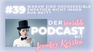 39 Warum sind hochsensible Empathen nicht immer nur nett [upl. by Yort597]