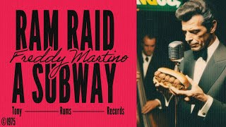 ♫ Ram Raid a Subway  Freddy Martino  1975 Official Lyrics [upl. by Aihsa]