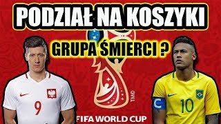 PODZIAŁ NA KOSZYKI Mistrzostwa Świata 2018  GRUPA ŚMIERCI  Zapowiedz losowania Mundial 2018 [upl. by Walford]