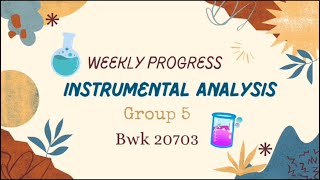 Instrumental Analysis Group 5 Week 4 [upl. by Hynda]