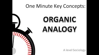 ORGANIC ANALOGY One Minute Key Concepts in Sociology [upl. by Abbotsen]