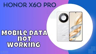 How to Fix Mobile Data not Working Honor X60 Pro [upl. by Enawtna705]