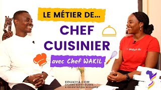 Le métier de Chef Cuisinier avec Chef Wakil  Découvrez le Métier de Cuisinier En Afrique [upl. by Sylvester843]