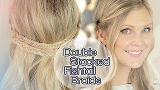 Double Stacked Fishtail Braids [upl. by Aihsi744]