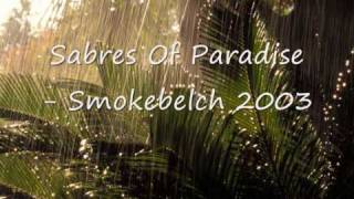 Sabres Of Paradise  Smokebelch 2003 [upl. by Wilsey]