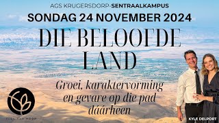 Sondag 24 Nov 2024  Die Beloofde Land  Kyle Delport  AGS KrugersdorpSentraalkampus [upl. by Trocki]