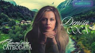 Denisa Coca  Asami vine cateodata Original Audio [upl. by Hazard]