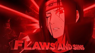 Flaws and Sins  Itachi EditAMV 🤍 [upl. by Milas]