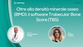 Webinar Oltre alla densità minerale ossea BMD il software Trabecular Bone Score TBS [upl. by Treborsemaj36]