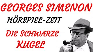 HÖRSPIEL  Georges Simenon  DIE SCHWARZE KUGEL 1963 [upl. by Petey73]