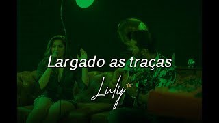 Luly  Largado as traças Acústico Cover Zé Neto e Cristiano [upl. by Radferd]