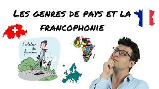 Le genre des pays et la Francophonie [upl. by Mathilde]