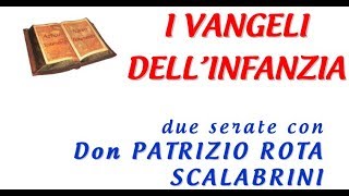 Patrizio Rota Scalabrini I Vangeli dellinfanzia [upl. by Litta801]