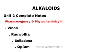 ALKALOIDS  Unit 2 Complete Notes  Pharmacognosy and Phytochemistry II  Vinca Rauwolfia Opium [upl. by Lyrak685]