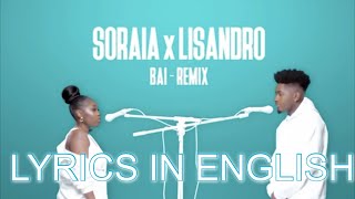 SORAIA RAMOS amp LISANDRO CUXI  BAI REMIX WITH ENGLISH SUBTITLES soraiaramos lisandrocuxi bai [upl. by Biles886]