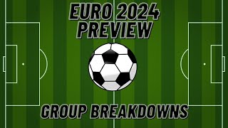 Euro 2024 Preview Group Breakdowns [upl. by Atinuaj681]