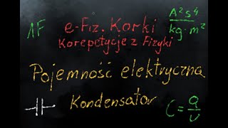 Pojemność elektryczna i kondensator  Elektrostatyka  LO2 [upl. by Adnopoz]