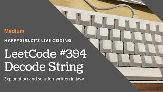 LeetCode 394 Decode String Explanation with Examples and Code [upl. by Epstein]