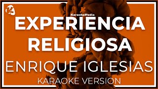 Enrique Iglesias  Experiencia Religiosa INSTRUMENTAL KARAOKE [upl. by Grizel]