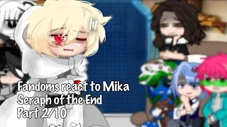 Fandoms react to MIKA  Part 210  Seraph of the end  Slight MikaYuu  Angst [upl. by Tiny]