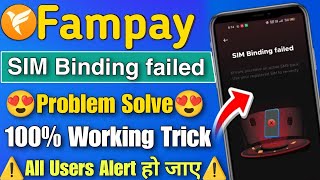 Fampay SIM Binding failed problem solved  fampay account verified problem  Fampay new update [upl. by Notsle]