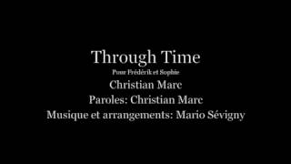 Through time Mario SévignyChristian Marc Gendron [upl. by Sparks]