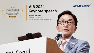 Chairman Hyeon Joo Parks AIB 2024 Keynote speech 미래에셋 박현주 회장의 AIB 2024 기조연설 [upl. by Reidar]