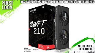 XFX Radeon RX 7800XT Speedster SWFT 210 Graphics Card Launched  Explained All Spec Features amp More [upl. by Susan124]