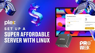 Plex Pro Week 24 Set Up a Super Affordable Server with Linux [upl. by Rastus]