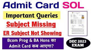 SOL Admit Card Queries Solution  Sol Dec Exam 2023  Bcom Prog BA Hons Admit Card 135 Semester [upl. by Ettennan97]