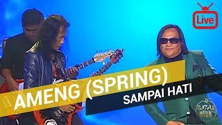 Ameng Spring  Sampai Hati 2019 Live [upl. by Lerual]