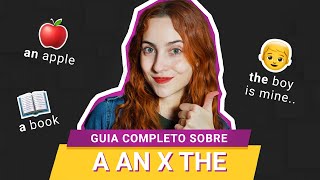 COMO USAR A  AN x THE  ARTIGOS EM INGLÊS [upl. by Zingg]