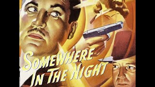 Free Full Movie Somewhere In The Night 1946 [upl. by Elsworth776]