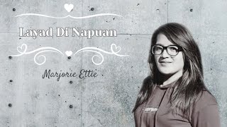 MARJORIE ETTIE  Layad Di Napuan Official Lyric Video [upl. by Gibson331]