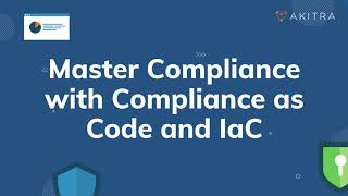 Master Compliance with Compliance as Code and IaC  Akitra  Compliance Automation Platform [upl. by Chesna775]