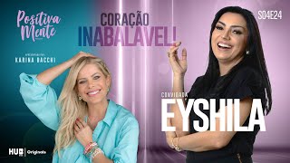 CORAÇÃO INABALÁVEL COM EYSHILA [upl. by Furr]