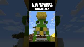 Se minecraft tivesse físicas realistas [upl. by Etnahc]