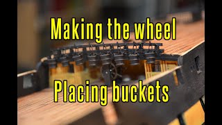 HMS Victory  part 37 Making The Wheel  Placing Buckets [upl. by Carbone]