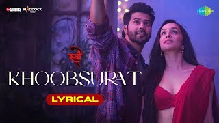 Khoobsurat  Lyrical   Stree 2  Varun Dhawan  Shraddha Kapoor  Rajkummar Rao  Vishal Mishra [upl. by Heigho]