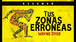 Wayne Dyer  TUS ZONAS ERRÓNEAS Audiolibro Resumen [upl. by Chute748]