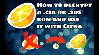 How to decrypt a 3ds or cia file and use it with Citra [upl. by Goddord]